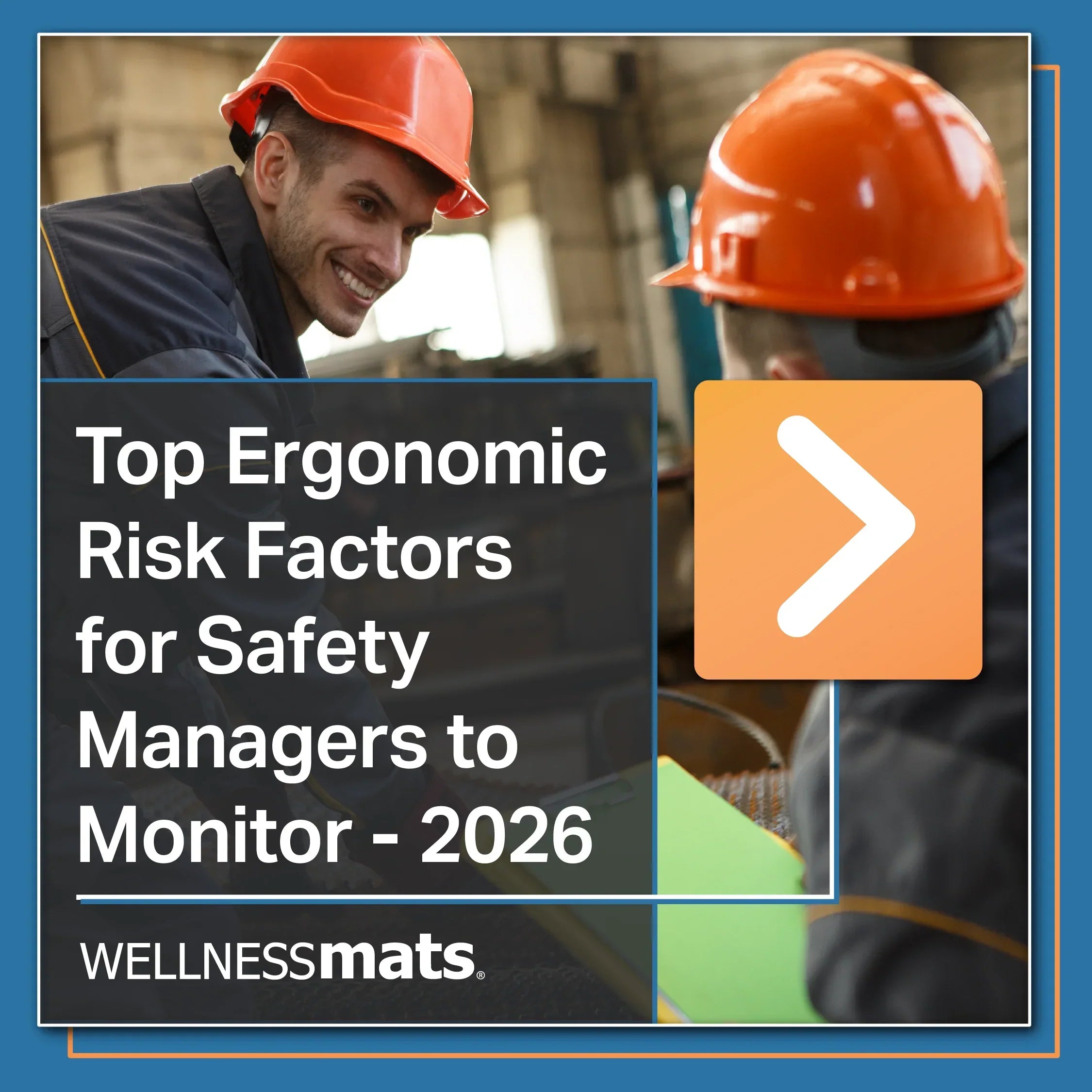 Top 10 Ergonomic Risk Factors Safety Managers Should Monitor in 2026